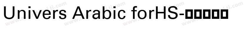 Univers Arabic forHS字体转换